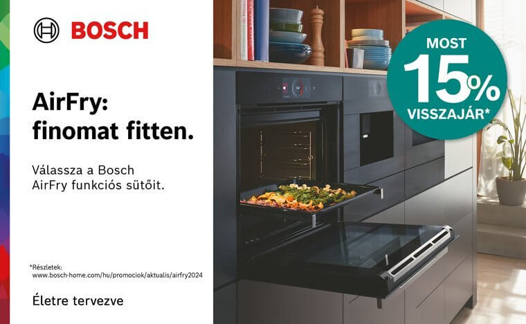 15% pénzvisszatérítés az AirFry funkciós Bosch sütőkre! /regisztrációhoz kötött/